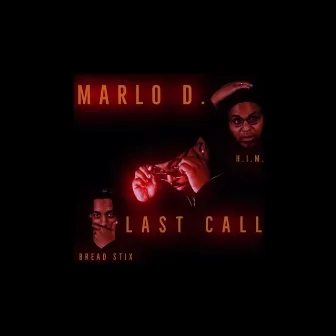 LaSt CaLL by Marlo D.