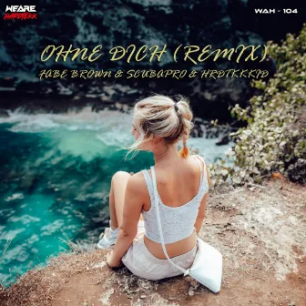 Ohne Dich (Remix) by FABE BROWN