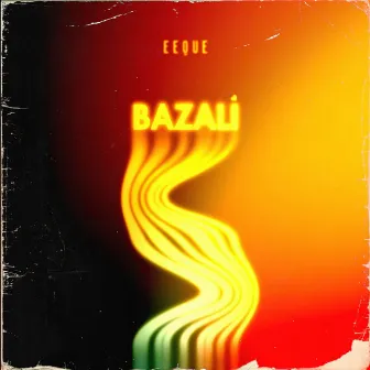 Bazali by EeQue