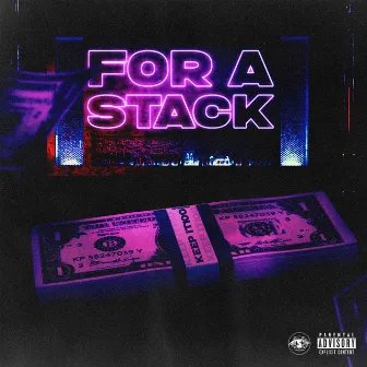 For a Stack by Keep It 100