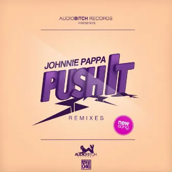 Push It Remixes by Johnnie Pappa