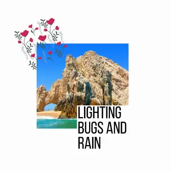 Lighting Bugs and Rain by Surreal Soul Nature Sounds