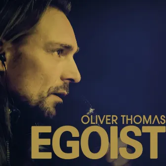 Egoist by Oliver Thomas