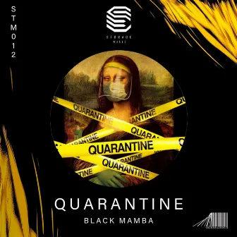 Quarantine by Black Mamba