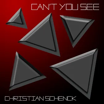 Can't You See by Christian Schenck