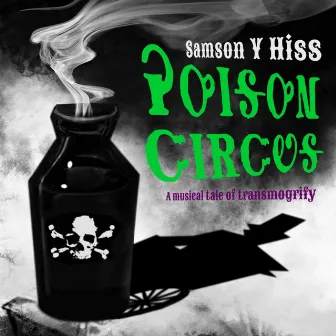 Poison Circus by Samson Y Hiss