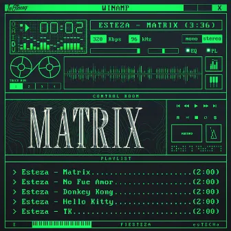 MATRIX by Esteza