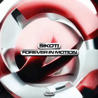 Forever In Motion EP by SIKOTI