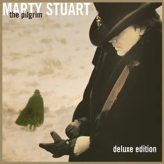 The Pilgrim (Deluxe Edition) by Marty Stuart