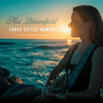 Three Little Words by Mai Bloomfield