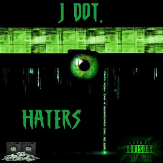 Haters by J Dot.