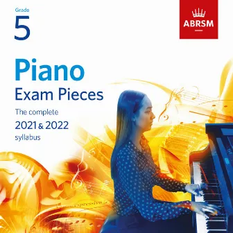 Piano Exam Pieces 2021 & 2022, ABRSM Grade 5 by Unknown Artist