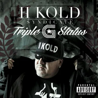 Triple G Status by II Kold Syndicate