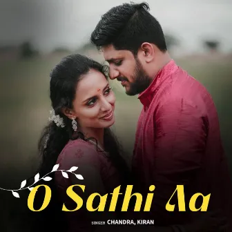 O Sathi Aa by Chandra