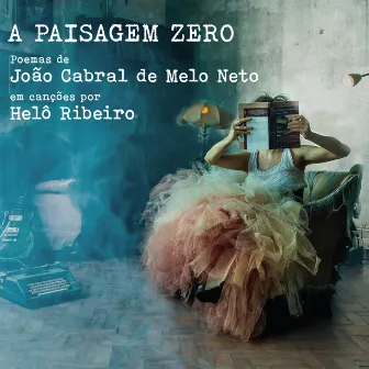 A Paisagem Zero by Helô Ribeiro