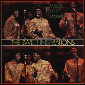 Sweets For My Sweet by The Sweet Inspirations