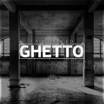 Ghetto by Laust Foged