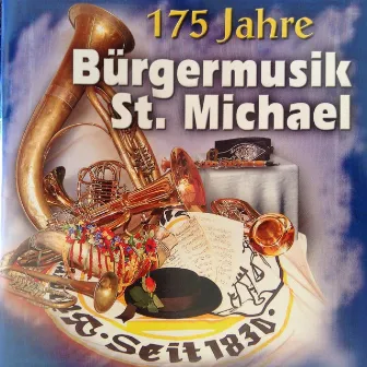 175 Jahre by Bürgermusik St. Michael