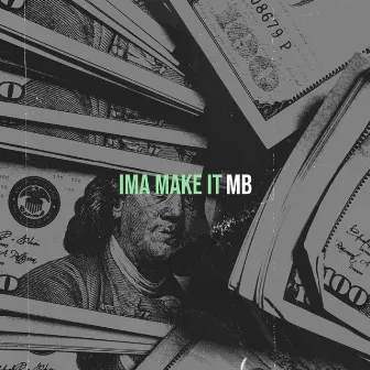 Ima Make It by MB