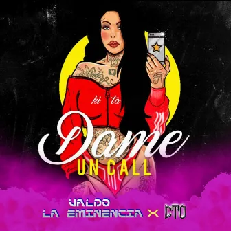 Dame Un Call by Valdo La Eminencia