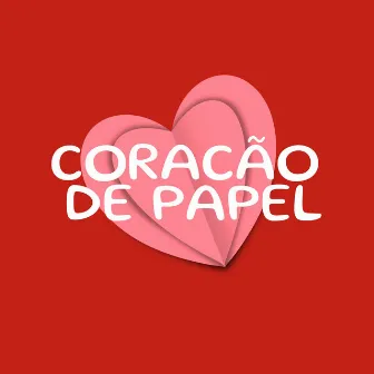 Coração de Papel by Baú Forrós