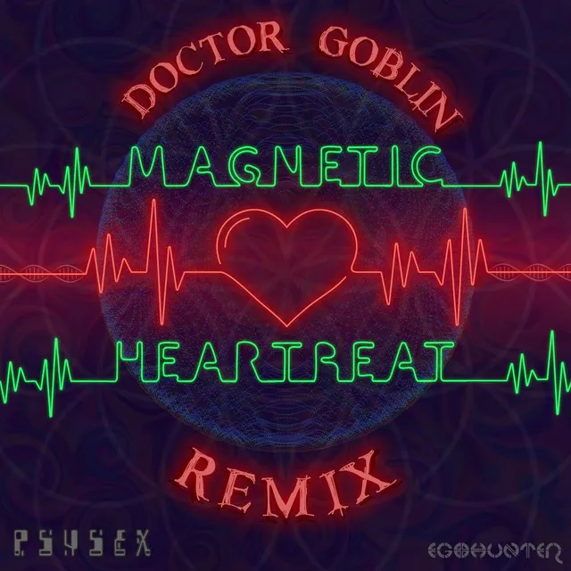 Magnetic Heartbeat - Doctor Goblin Remix (Single Edit)