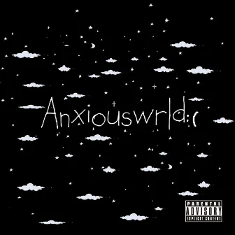 Anxiouswrld:( by .2009