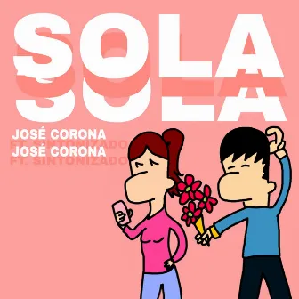 Sola by Jose Corona