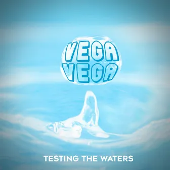 Testing the Waters by Vega Vega