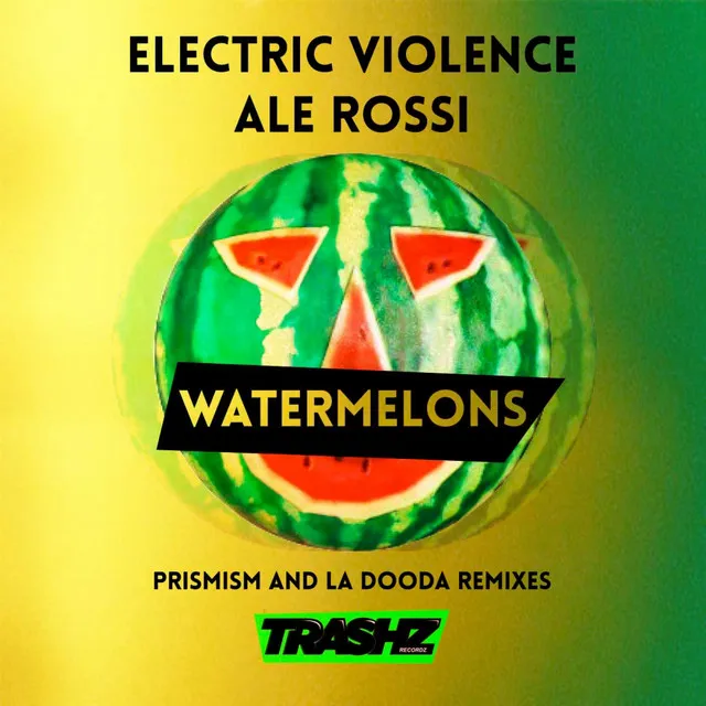 Watermelons - La Dooda Remix