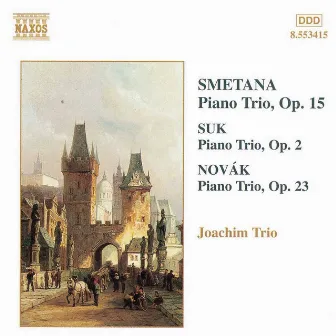 Smetana / Suk / Novak: Piano Trios by Joachim Trio