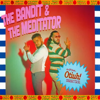 The Bandit & The Meditator by Otiuh