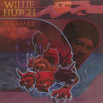 The Mark Of The Beast by Willie Hutch