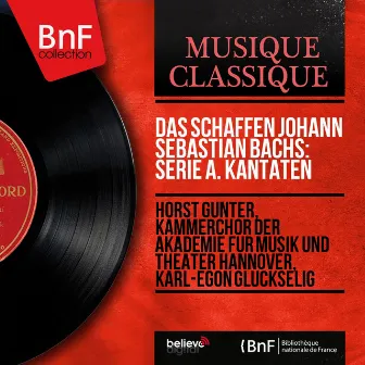 Das Schaffen Johann Sebastian Bachs: Serie A. Kantaten - EP (Mono Version) by 