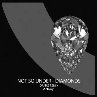 Diamonds by Not So Under