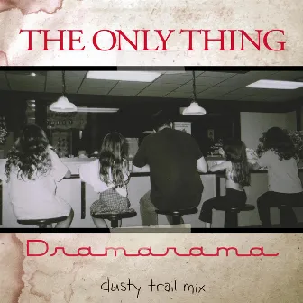 The Only Thing (Stupid/Brilliant) Dusty Trail Mix by Dramarama