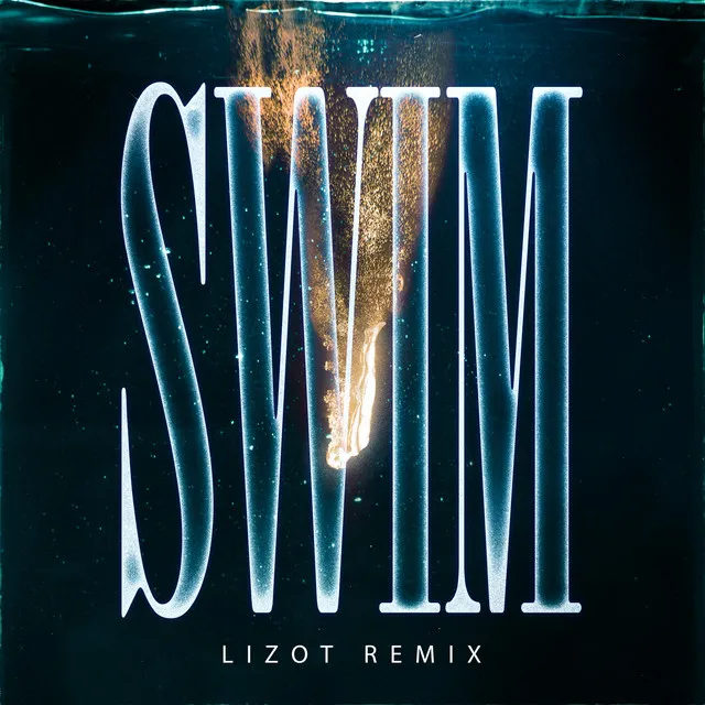 Swim (feat. Keelan Donovan) - LIZOT Remix