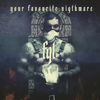 Your Favourite Nightmare by FGL