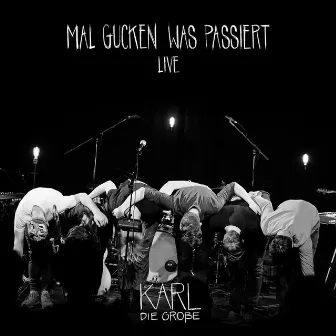 Mal gucken was passiert (Live) by Karl die Große