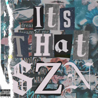 ITZ THAT SZN by Szndom