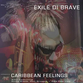 Caribbean Feelings by Exile Di Brave