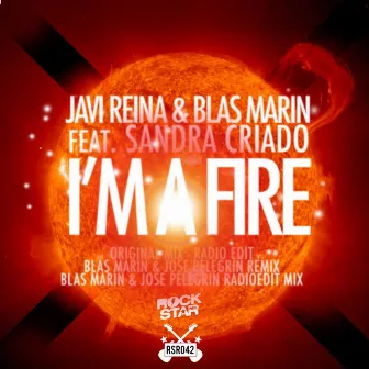 I'm a Fire (feat. Sandra Criado) [Blas Marin, Jose Pelegrin] by Blas Marin