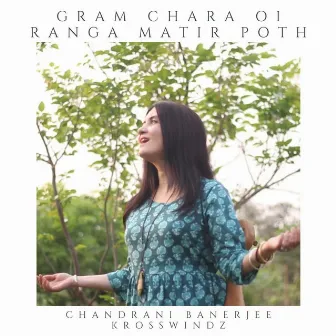 Gram Chara Oi Ranga Matir Poth by Krosswindz