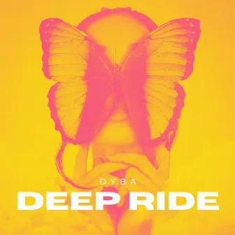 Deep Ride by Dyba