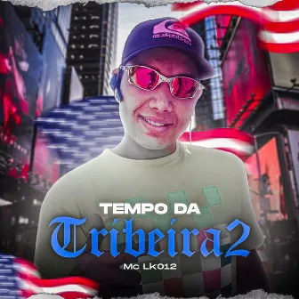 Tempo da Tribeira 02 by Mc Lk 012