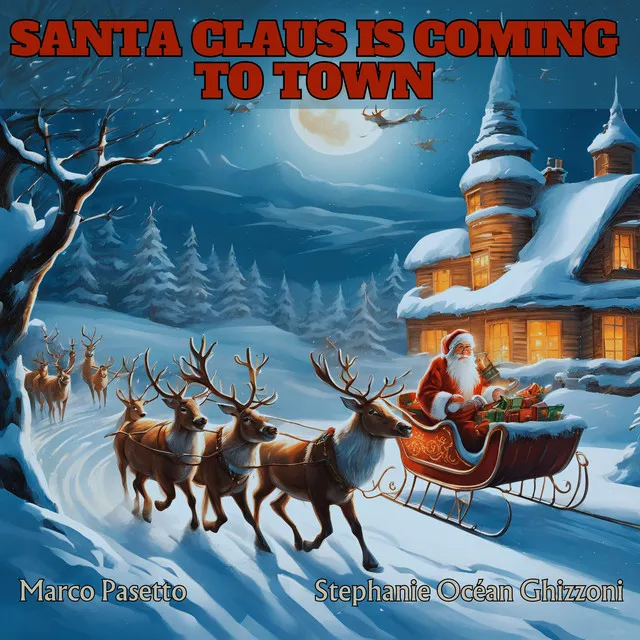 Santa Claus is Coming to Town (feat. STEFANO FREDDI, Nicola Monti & Umberto Dal Barco)