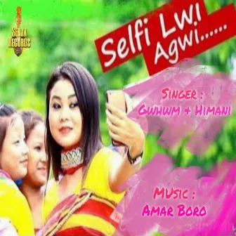 Selfie Lwi Agwi by Gwhwm Basumatary