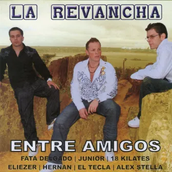 Entre Amigos by La Revancha Uruguay