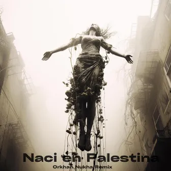 Naci en Palestina by Orkhan Nukha