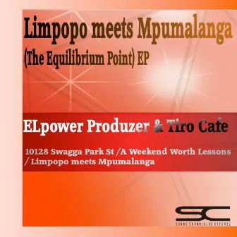 Limpopo Meets Mpumalanga (Equilibrium Point) EP by Tiro Cafe